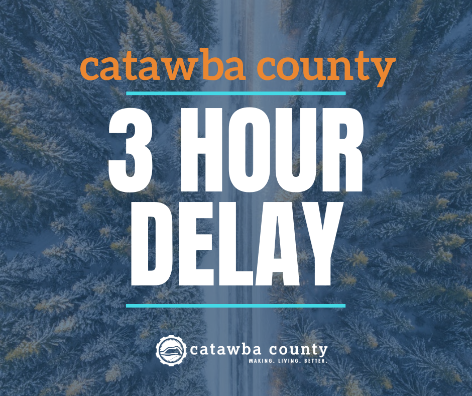 Delayed opening Tuesday for Catawba County government offices; Parks, Landfill, Convenience Centers remain closed